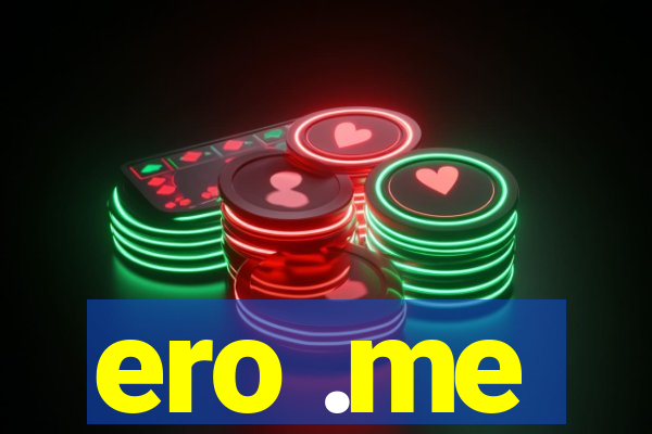 ero .me